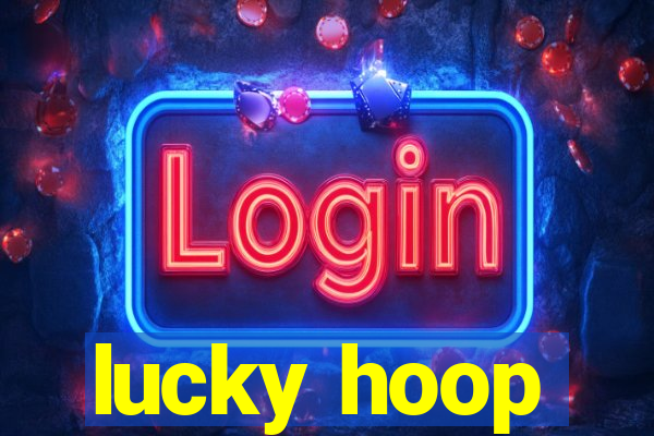 lucky hoop